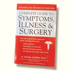 Complete Guide to Symptoms, Illness & Surgery by H Winter Griffith